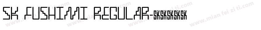 SK Fushimi Regular字体转换